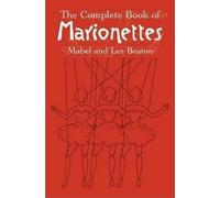 Mabel Beaton The Complete Book of Marionettes (Tascabile)