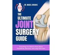 Mabel Brooks The Ultimate Joint Surgery Guide (Tascabile)