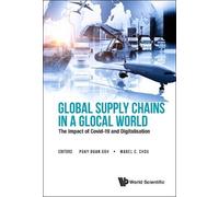 Mabel Cheng-fen Global Supply Chains In A Glocal World: The I (Copertina rigida)