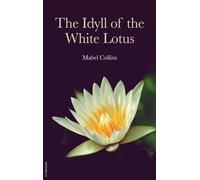 Mabel Collins The Idyll of the White Lotus (Copertina rigida)
