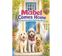 Mabel Comes Home Coloring and Activity Book: companion to storybook Mabel Comes Home