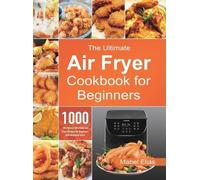 Mabel Elias The Ultimate Air Fryer Cookbook for Beginners (Copertina rigida)