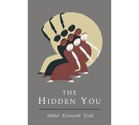 Mabel Elsworth Todd Hidden You (Tascabile)