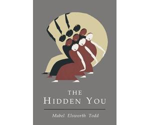 Mabel Elsworth Todd Hidden You (Tascabile)
