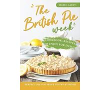 Mabel Garet The British Pie Week Cookbook (Tascabile)