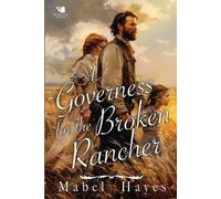 Mabel Hayes A Governess for the Broken Rancher (Tascabile)