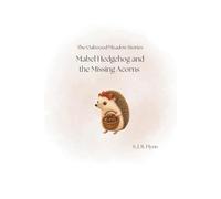 Mabel Hedgehog and the Missing Acorns