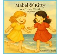 Mabel & Kitty: New Friends & Little Surprises