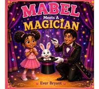 Mabel Meets A Magician: A Mabel Adventure