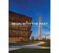 Mabel O. Wilson Begin with the Past (Tascabile)