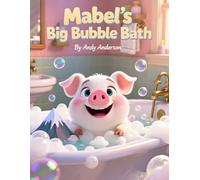 Mabel’s Big Bubble Bath