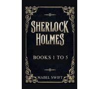 Mabel Swift Sherlock Holmes Mysteries Books 1 to 5 (Tascabile)