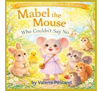 Mabel the Mouse Who Couldn't Say No