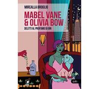 Mabel Vane & Olivia Bow. Delitti al profumo di gin