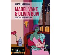 Mabel Vane & Olivia Bow. Delitti al profumo di gin - 2025 - Scato