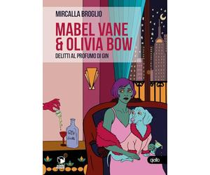 Mabel Vane & Olivia Bow. Delitti al profumo di gin