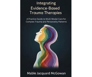 Mable Jacquard McG Integrating Schema, EMDR, IFS, and Somatic Approa (Tascabile)