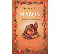 Mabon: Rituales, Recetas Y Tradiciones Para El Equinoccio De Otono