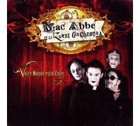 MAC ABBE & LE ZOMBI ORCHE - VOTRE MONDE EST D'ENFER