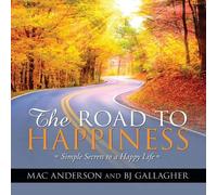 Mac Anderson BJ Gallagher The Road to Happiness (Copertina rigida)