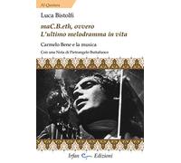 MaC.B.eth, ovvero l'ultimo melodramma in vita. Carmelo Bene e la musica