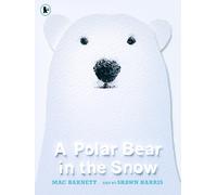 Mac Barnett A Polar Bear in the Snow (Tascabile)