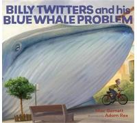 Mac Barnett Billy Twitters and His Blue Whale Problem (Copertina rigida)