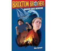 Mac Barnett Danger Goes Berserk, 4 (Copertina rigida) Brixton Brothers
