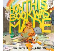 Mac Barnett How This Book Was Made (Copertina rigida)