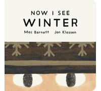 Mac Barnett Now I See Winter (Libro di cartone) Now I See Collection