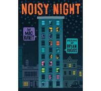 Mac Barnett; pictures by Brian Biggs Noisy Night (Copertina rigida)