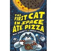 Mac Barnett The First Cat in Space Ate Pizza (Copertina rigida)