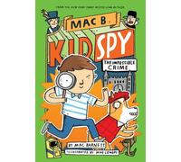 Mac Barnett The Impossible Crime (Mac B., Kid Spy #2) (Copertina rigida)