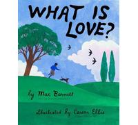 Mac Barnett What Is Love? (Copertina rigida)