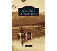 Mac Blewer Wyoming's Outlaw Trail (Copertina rigida)