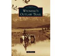 MAC Blewer Wyoming's Outlaw Trail (Tascabile)