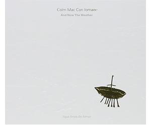 Mac Con Iomaire Colm - And Now The Weather