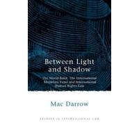 Mac Darrow Between Light and Shadow (Tascabile) Studies in International Law