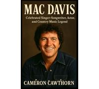 MAC DAVIS: Celebrated Singer-Songwriter, Actor, and Country Music Legend