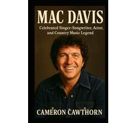 MAC DAVIS: Celebrated Singer-Songwriter, Actor, and Country Music Legend