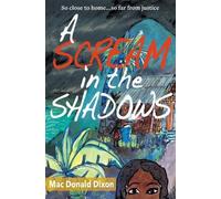 Mac Donald Dixon A Scream in the Shadows (Tascabile)