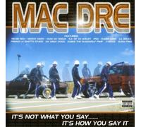Mac Dre - It's Not What You Say Its Ho