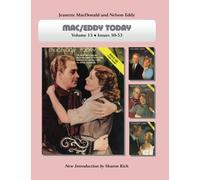 Mac/Eddy Today; Volume 13: Jeanette MacDonald and Nelson Eddy Magazine Compilations