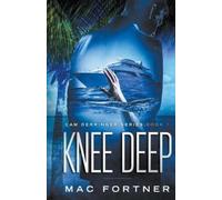 Mac Fortner Knee Deep (Tascabile) CAM Derringer Caribbean Adventure
