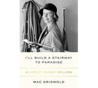 Mac Griswold I'll Build a Stairway to Paradise (Copertina rigida)