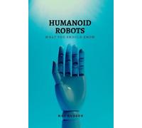 Mac Hudson Humanoid Robots (Tascabile) What's Happening?