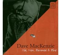 Mac Kenzie,Dave - Old,New,Borrowed & Blue