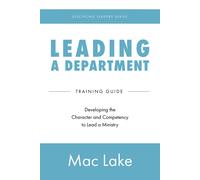 Mac Lake Leading a Department (Tascabile) Discipling Leaders