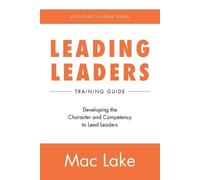 Mac Lake Leading Leaders (Tascabile) Discipling Leaders