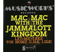 Mac Mac With The Jammalott Kingdom - Let Me Take You Home (Lisa Lisa)